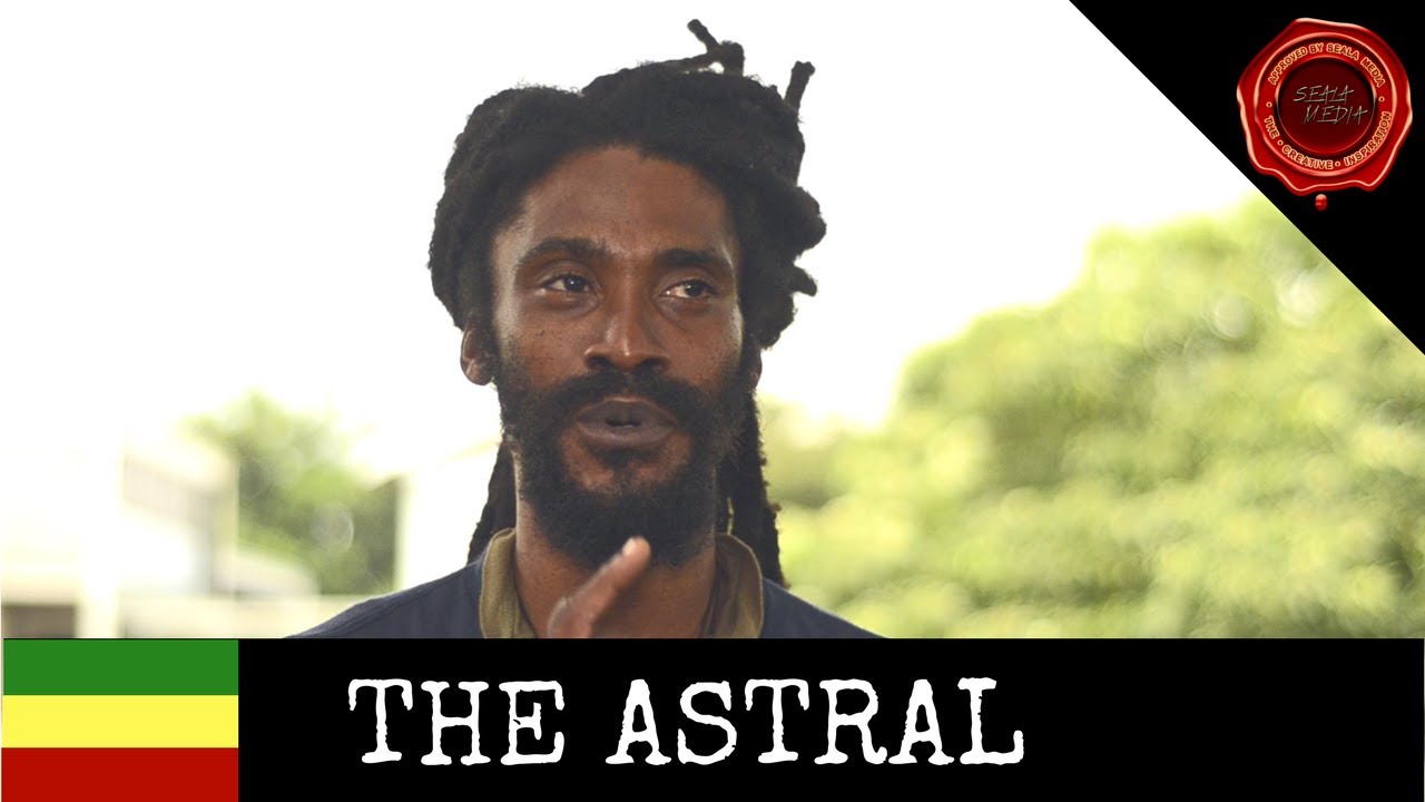 THE ASTRAL | Rasta Reasonings - YouTube