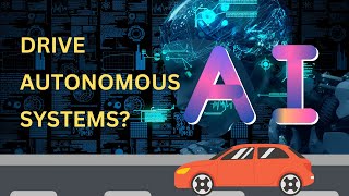Famous How does AI drive autonomous systems? | drive AI's self-driving system Profile