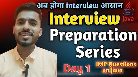 Interview Preparation Series on JAVA - IMP Interview Questions on JAVA | Day 1