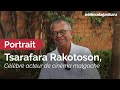 Portrait : Tsarafara Rakotoson, célèbre acteur de cinéma malgache
