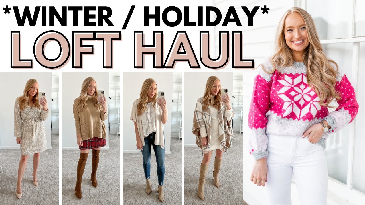 LOFT Winter Holiday Try On Haul