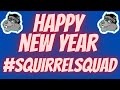 HAPPY NEW YEAR SQUIRREL SQUAD!!!!!!