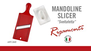 Rigamonti Pietro Figli - Art 260 Mandoline Slicer Sveltafetta