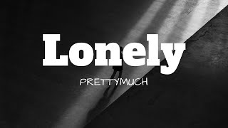 PRETTYMUCH - Lonely (Lyrics) Resimi