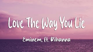 Eminem - Love The Way You Lie (Lyrics) ft. Rihanna