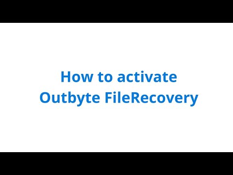 How to Activate Outbyte FileRecovery - official tutorial