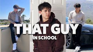 How To Be That Guy In School
