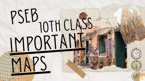 PSEB 10th class all maps in one  video