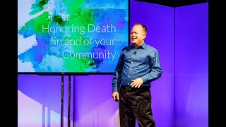 How to Honor Death in and of Your Community | Mark Williams