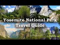 Yosemite National Park travel guide things to know before visiting