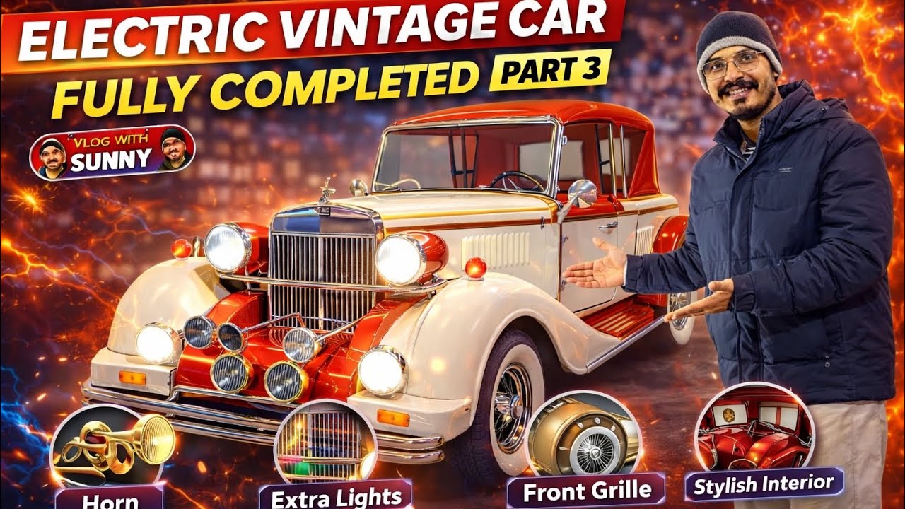 Finally 🔥Completed 😱Electric Vintage Car 😍 | Full Features & Accessories | Part 3🌟
