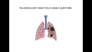 PULMONOLOGY HIGH YIELD USMLE QUESTION #23