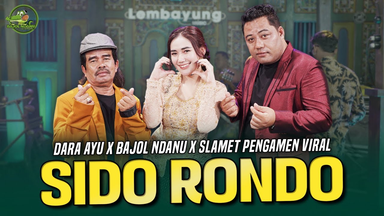 SIDO RONDO | Lembayung Music - Slamet Pengamen X Dara Ayu X Bajol Ndanu  (Official Music Video)