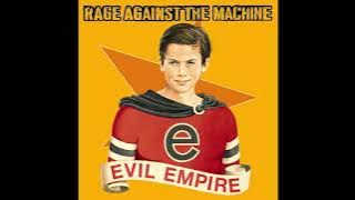 R̲age A̲gainst̲ th̲e M̲achine - Evil Empire (Full Album)