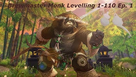 Durotar - Brewmaster Monk leveling 1-110 Ep. 1