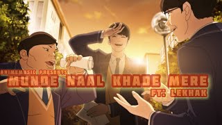 Munde Naal Khade Mere (AMV) | @lekhakmeranaam | AnimeMusic | @MTV |