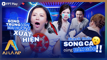 SONG TRÙNG CỦA VĂN MAI HƯƠNG XUẤT HIỆN, THÁCH THỨC SONG CA CÙNG BẢN GỐC!! | A.I LÀ AI?