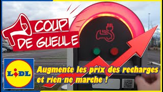 Coup de gueule, LIDL augmente le prix de ses bornes de recharge et rien ne fonctionne…