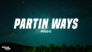 Polo G - Partin Ways (Lyrics)