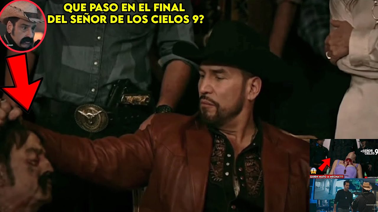 EL FINAL DEL SEÑOR DE LOS CIELOS 9 RESUMEN😱🔥LA MUERTE DEL CABO, MECHA