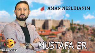 Mustafa Er - Aman Neslihanım ( ÇILGIN ANKARALILAR ) Resimi