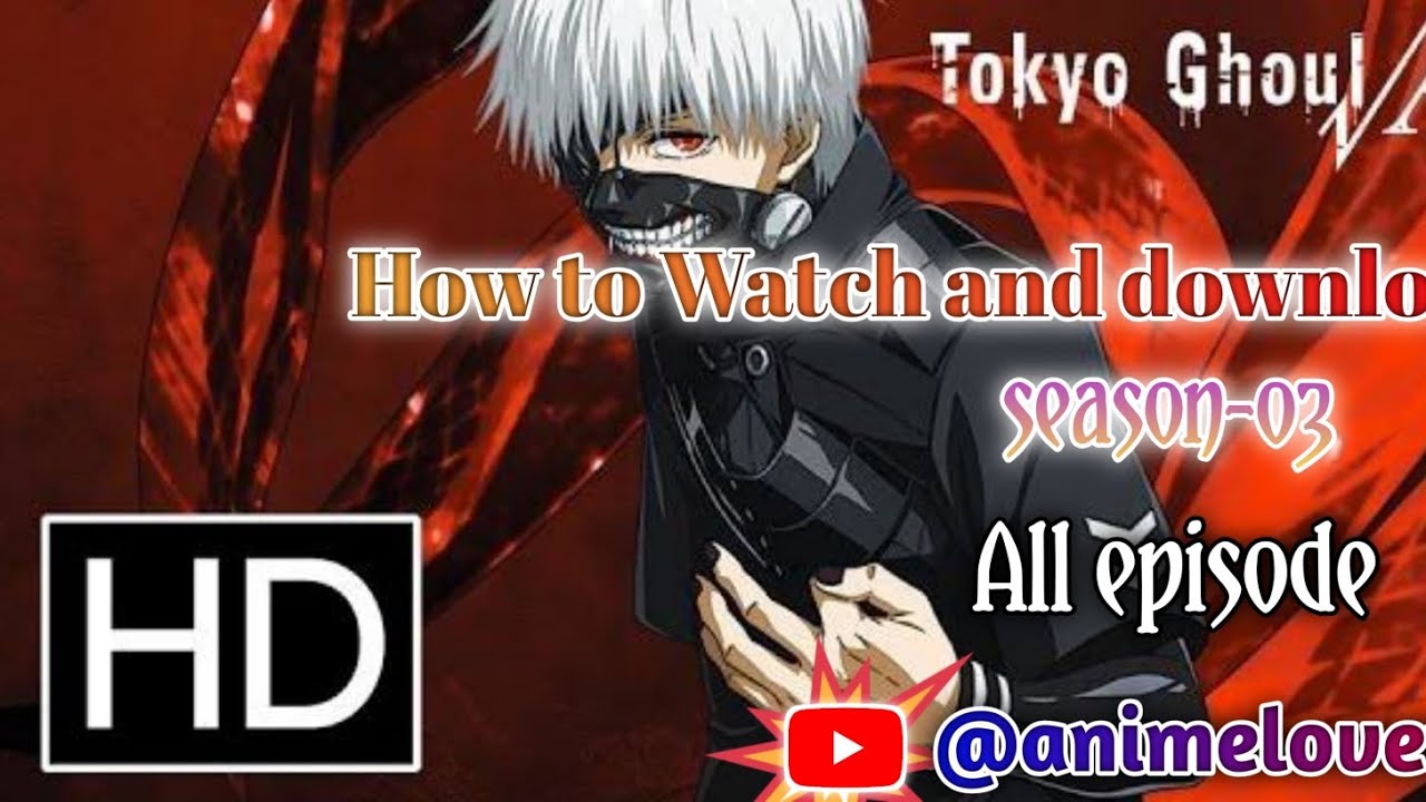 Tokyo ghoul season 03 ||How to watch and download hindi dubbed all episode ||👇👇