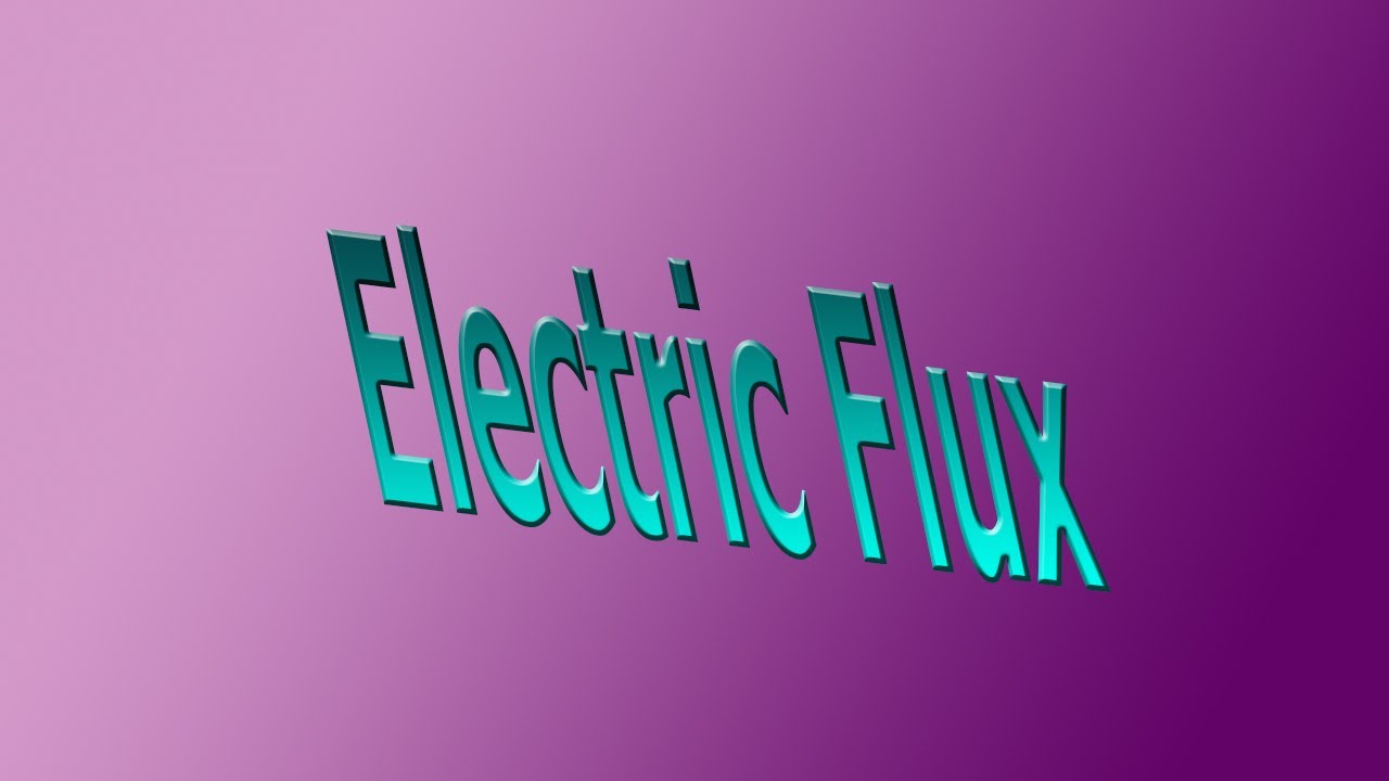 What is electric flux?? // Electric flux tutorial. - YouTube