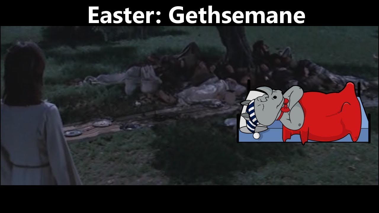 Easter Part 2 - Gethsemane