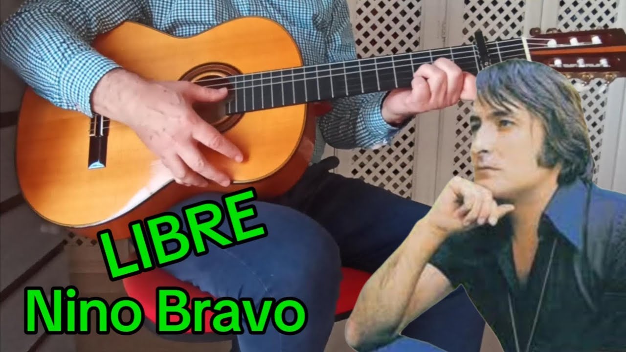 LIBRE, Nino Bravo. Acordes guitarra tutorial
