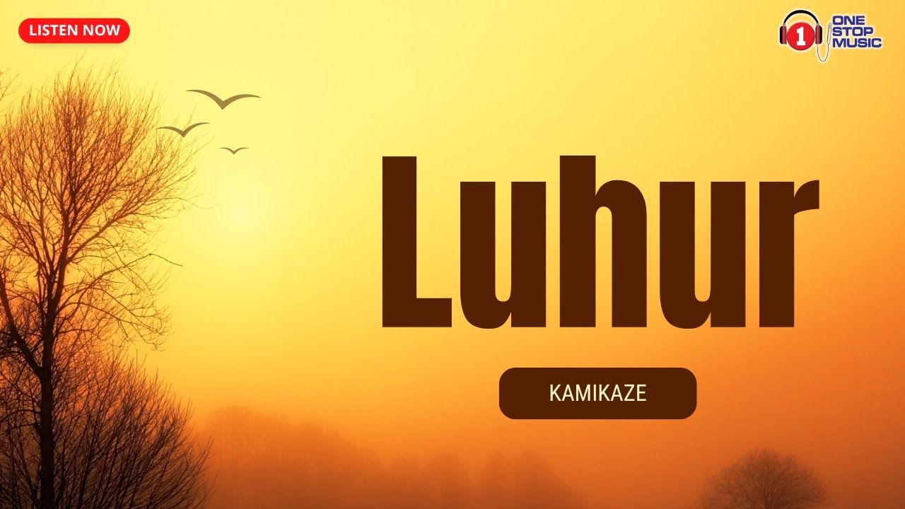 Kamikaze- Luhur (Slow Rock Terbaik) Lirik Video