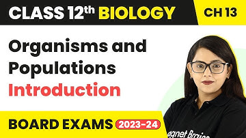 Organisms and Populations - Introduction | Class 12 Biology Chapter 13 CBSE/NEET (2022-23)