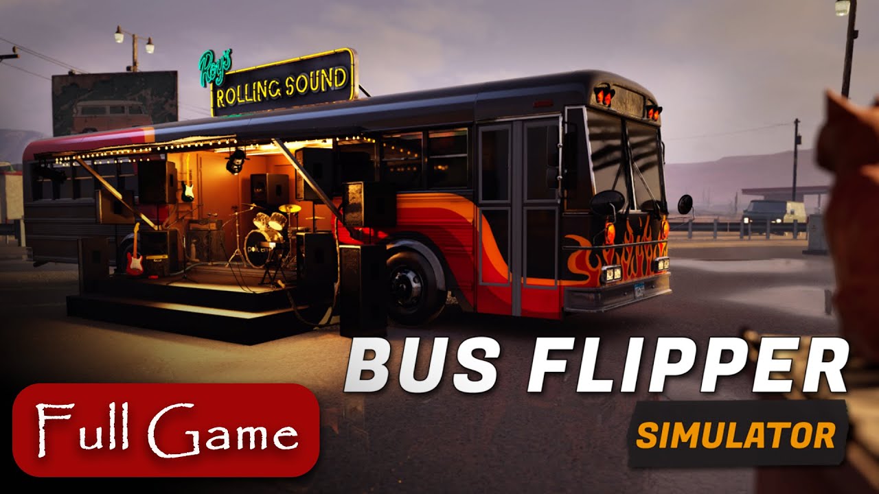 Bus Flipper: Renovator Simulator | Indie Game Walkthrough