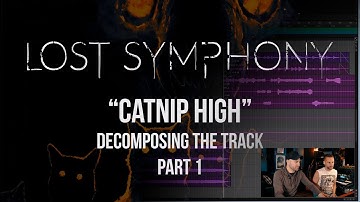 Catnip High  - Decomposing the Track [Pt. 1]