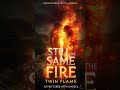 Still the same fire twin flame (original)  Song link in description