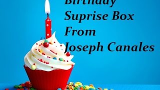 Surprise Birthday Box from Joseph Canales