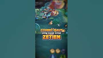 Combo maut yang cocok untuk zetien #ZetiansRecruitmentForHeroes #MLBBZetian #MLBBCreator