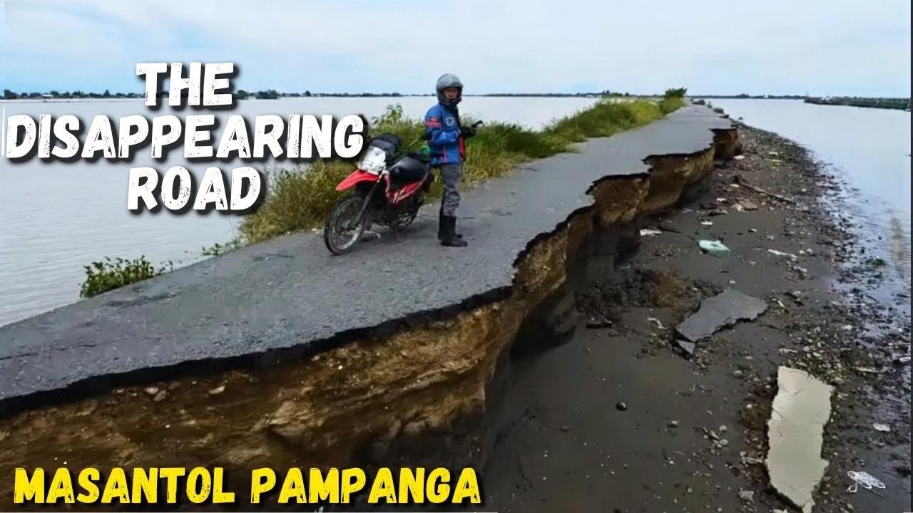 Sea Swallows Up the Road! | Masantol, Pampanga