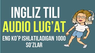 видео: INGLIZ TILI LUGʼAT ENG KOʼP ISHLATILADIGAN SOʻZLAR / ИНГЛИЗ ТИЛИ ЛУГАТ ЭНГ КУП ИШЛАТИЛАДИГАН СУЗЛАР картинка: INGLIZ TILI LUGʼAT ENG KOʼP ISHLATILADIGAN SOʻZLAR / ИНГЛИЗ ТИЛИ ЛУГАТ ЭНГ КУП ИШЛАТИЛАДИГАН СУЗЛАР