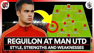 How Reguilon Fits In Solskjaer's Man Utd | Style, Strengths & Weaknesses