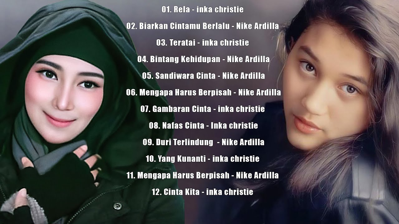 12 Lagu Inka Christie Dan Nike Ardilla( Lagu Kenangan )★ #NiKe#aRdIlA#InKa#cHrIsTiE