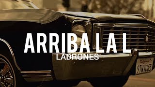 Ladrones - Arriba la L // LETRA/LYRICS