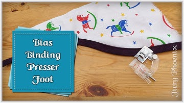 Bias Binding Foot Basics - Updated:: by Babs at MyFieryPhoenix
