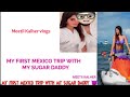 My First Mexico trip with Sugar Daddy | Meetii Kalher | Meetii kalher Vlogs 2025