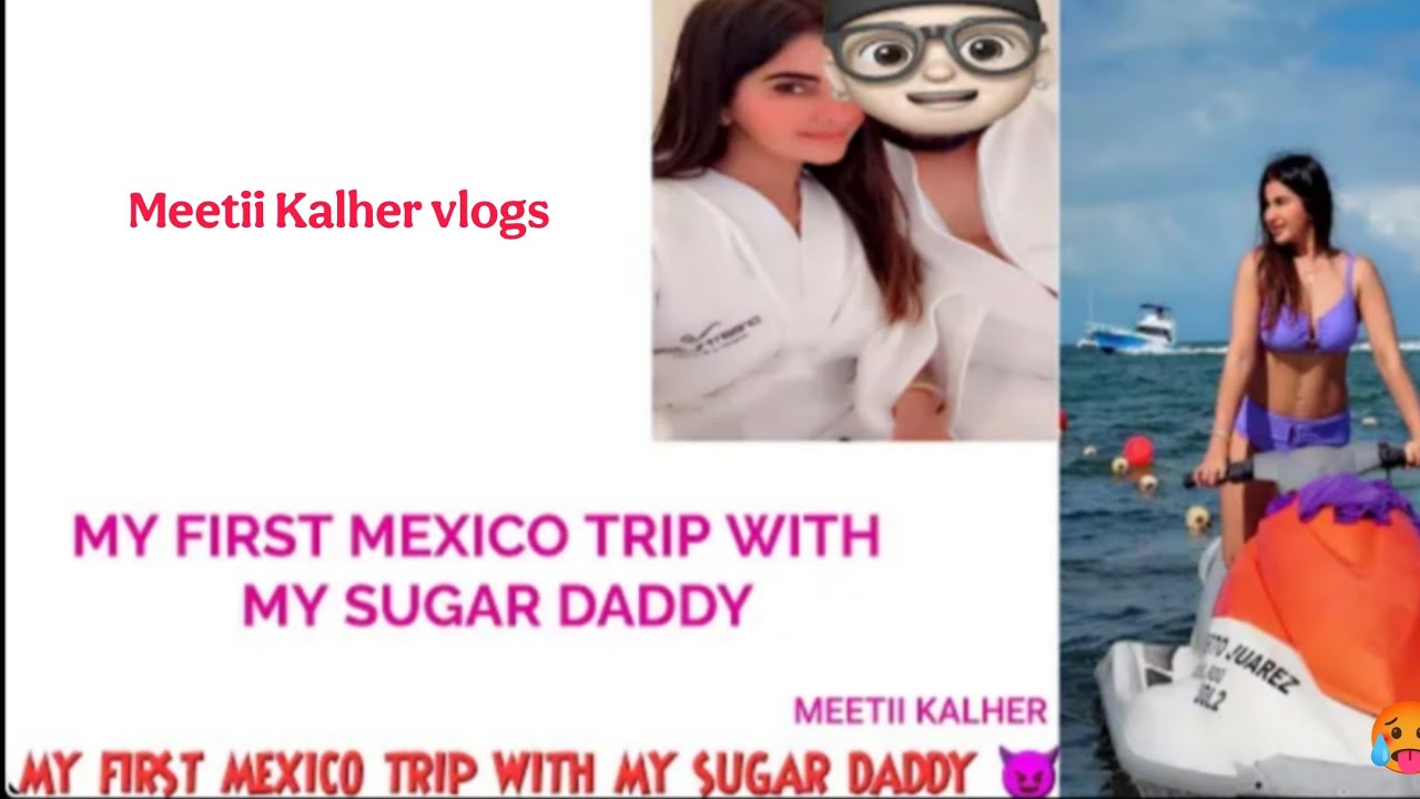 My First Mexico trip with Sugar Daddy | Meetii Kalher | Meetii kalher Vlogs 2025