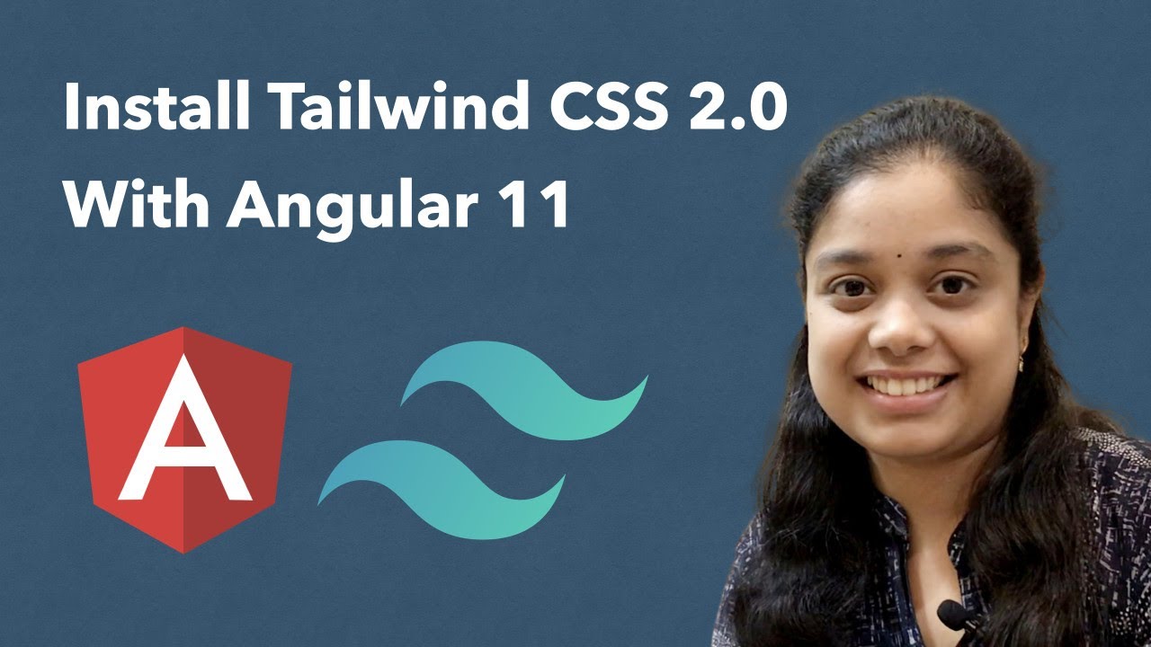 Install & Setup Tailwind CSS 2.0 with Angular 11