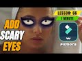 How to Add Scary Eyes in @FilmoraWondershare - Lesson 66 Filmora Tutorial