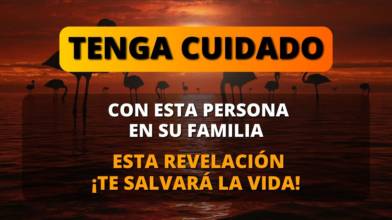 📢 TEN CUIDADO CON ESTA PERSONA EN TU FAMILIA 😱 Dios te lo dice Mensaje ...