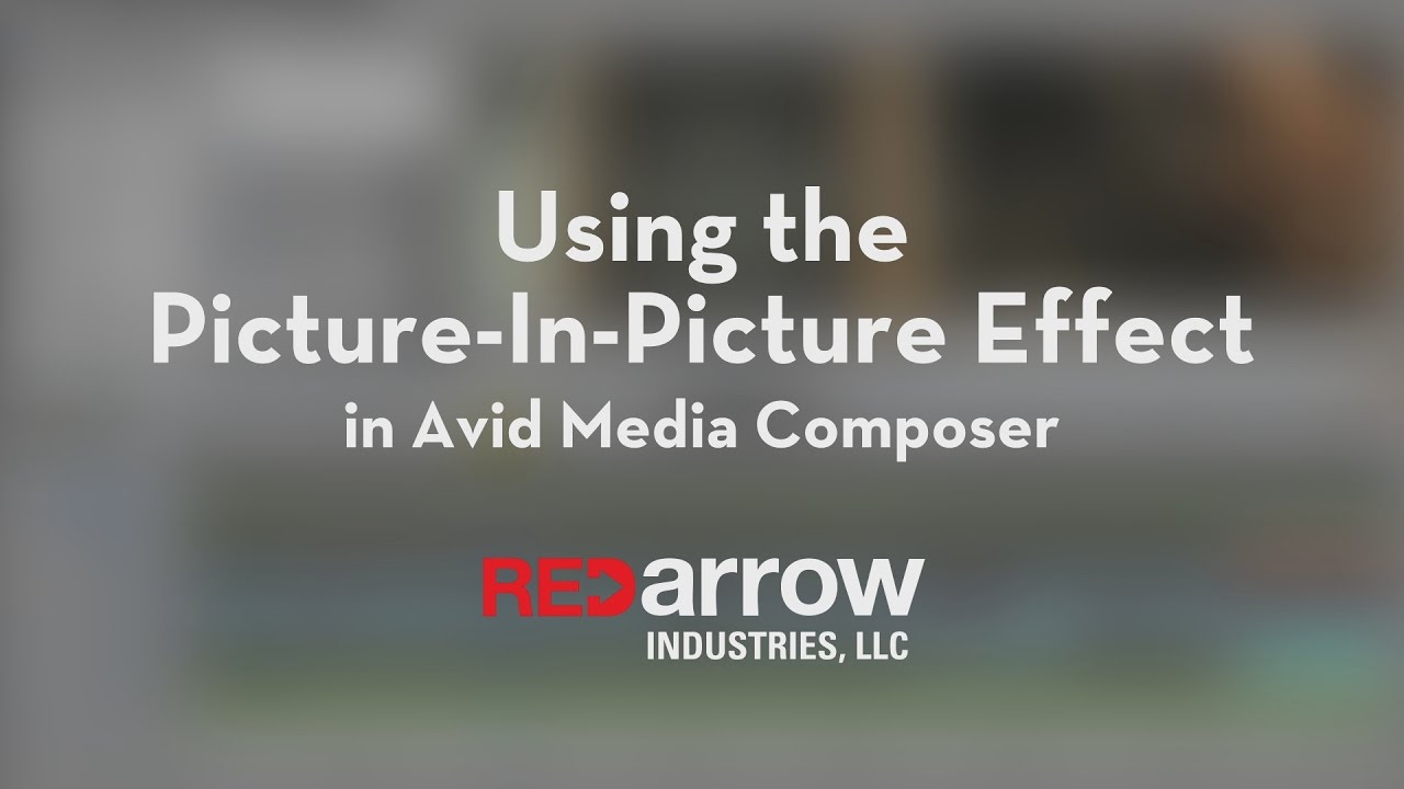 Using the Picture In Picture Effect in Avid Media Composer - YouTube