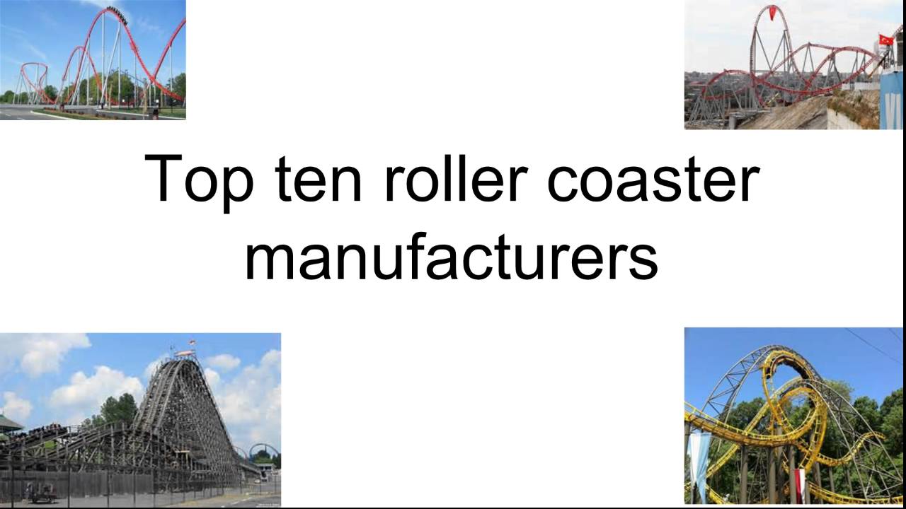 Top ten roller coaster manufacturers
