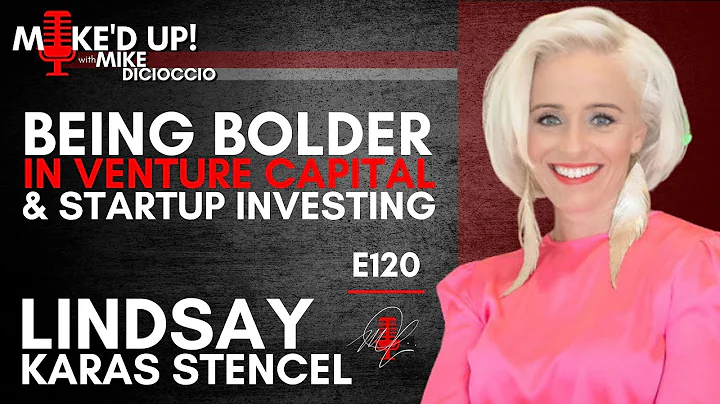 #MikedUp E120: Being Bolder in Venture Capital & S...